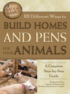 cover image of 101 Different Ways to Build Homes and Pens for Your Animals